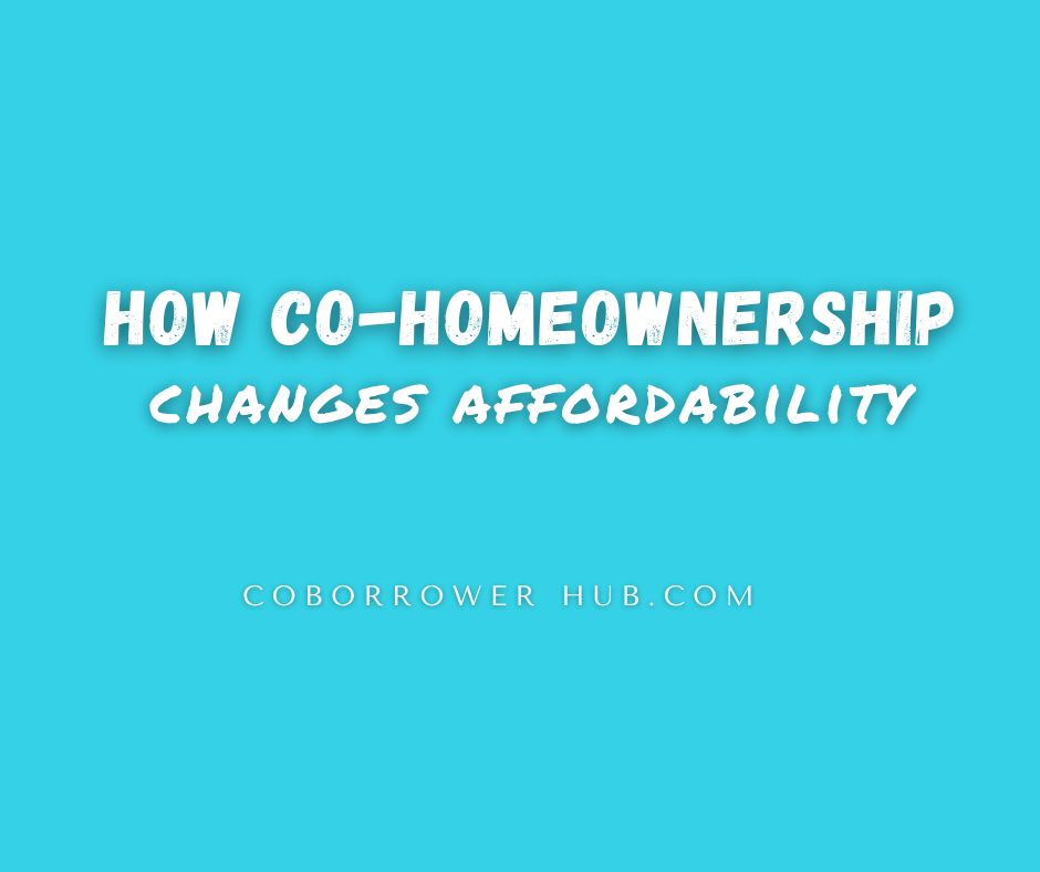 How Co-homeownership Changes Affordability