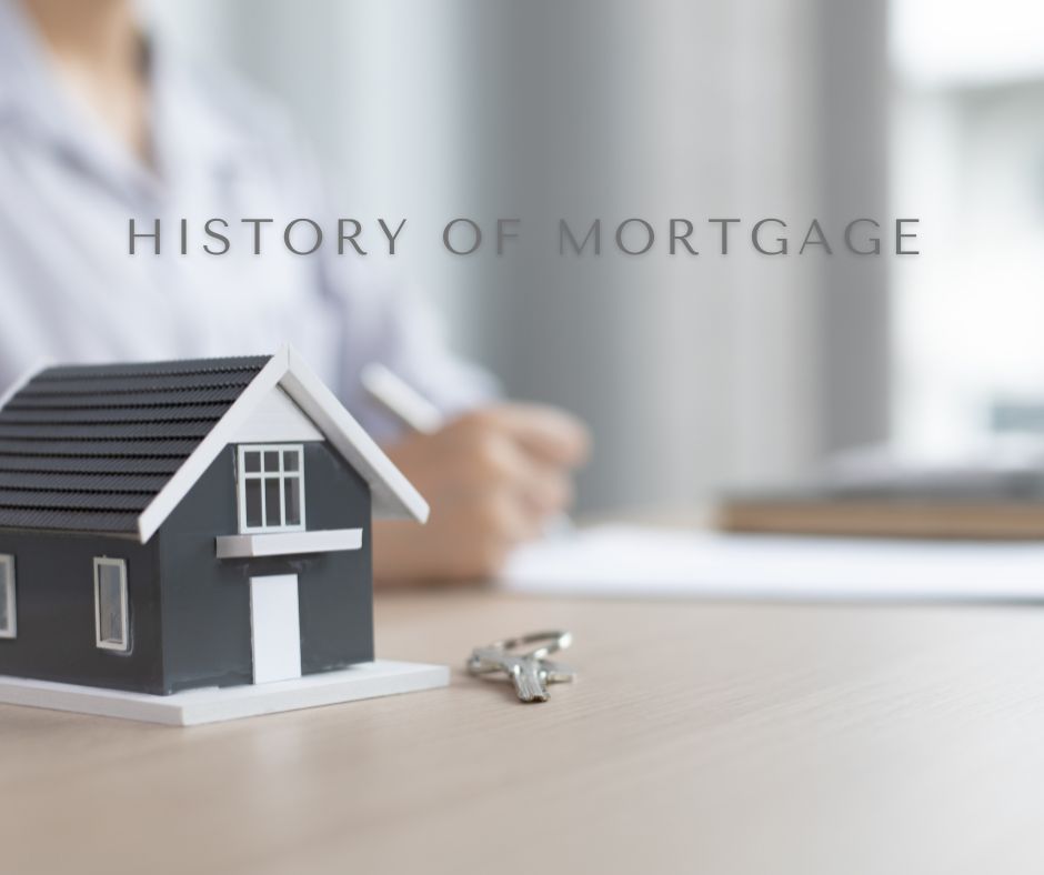 History of Mortgage